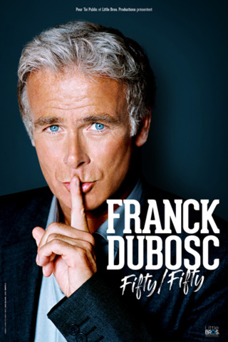 Franck DUBOSC " Fifty Fifty " Franck DUBOSC " Fifty Fifty "