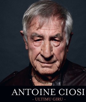 Antoine Ciosi « l’Ultimu Giru »  Mars 2019