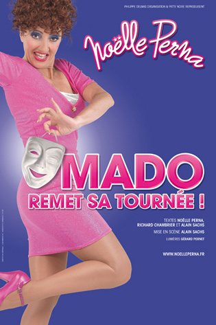 Noëlle PERNA dans "Mado remet sa tournée" Juillet 2012