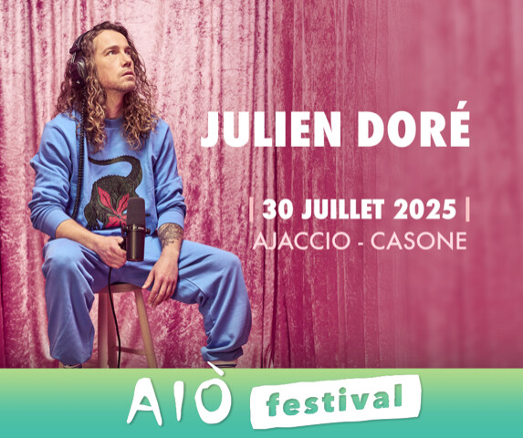 Aiò Festival 2025 - JULIEN DORÉ Aiò Festival 2025 - JULIEN DORÉ