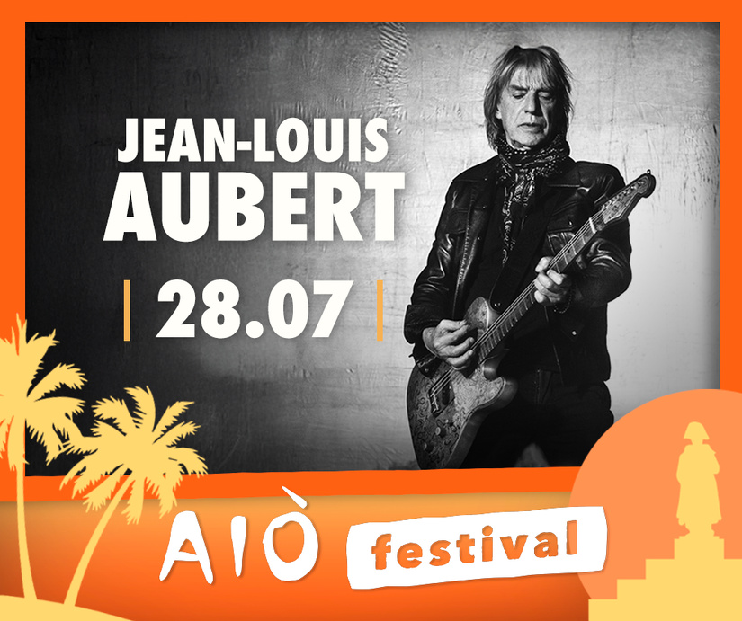 Aiò Festival 2026 - Jean Louis AUBERT Aiò Festival 2026 - Jean Louis AUBERT