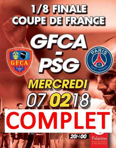 1/8 de finale coupe de France MASCULINE GFCA / PSG fevrier 2018