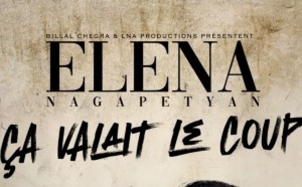 ELENA NAGAPETYAN - « Ça valait le coup »