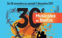 Musicales de BASTIA, 30 ° Edition nov - dec 2017