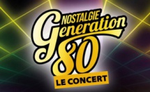 CONCERT NOSTALGIE GENERATION 80  - Cità di BORGU