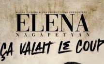 ELENA NAGAPETYAN - « Ça valait le coup »